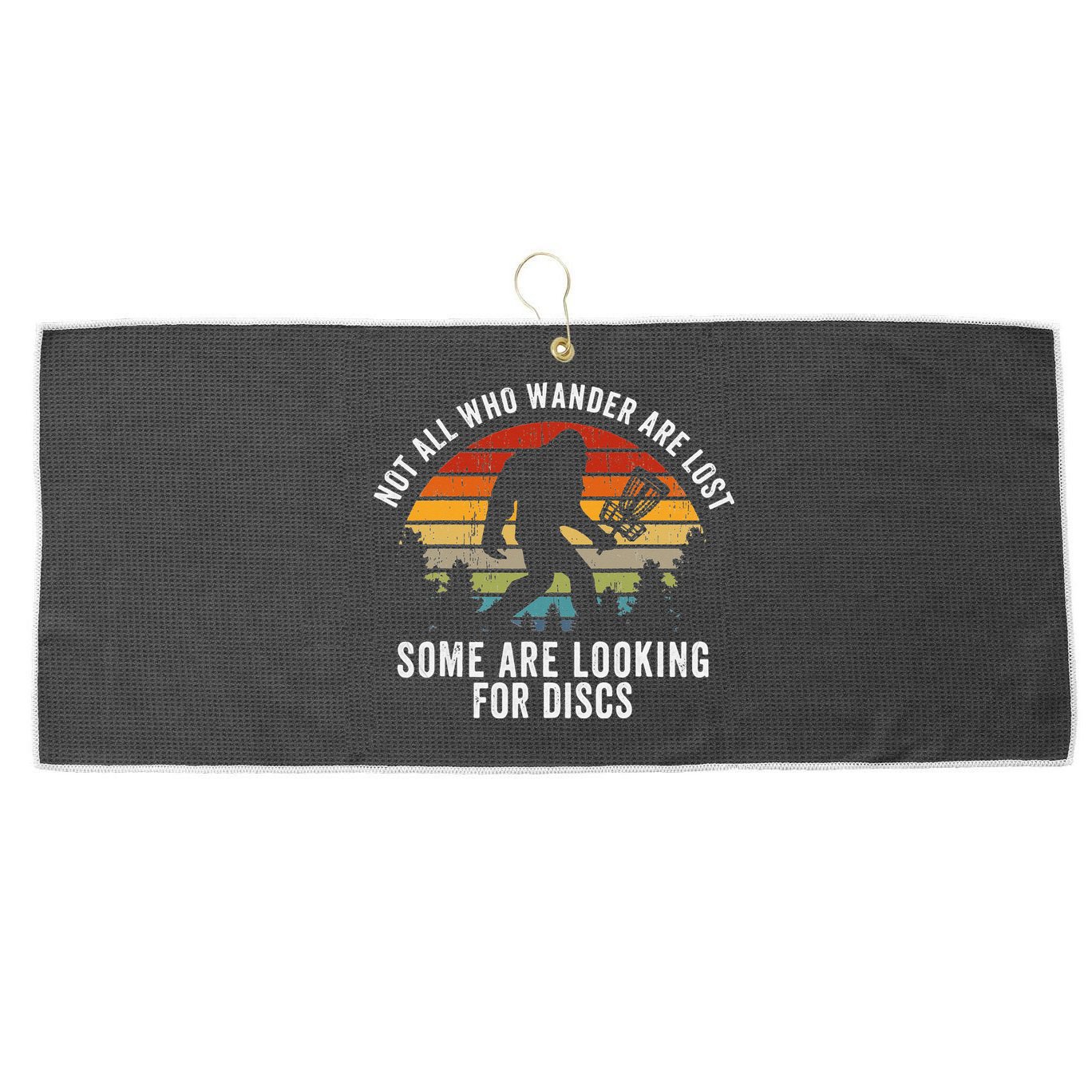 Not All Who Wander Are Lost Disc Golf Bigfoot Sasquatch Large Microfiber Waffle Golf Towel