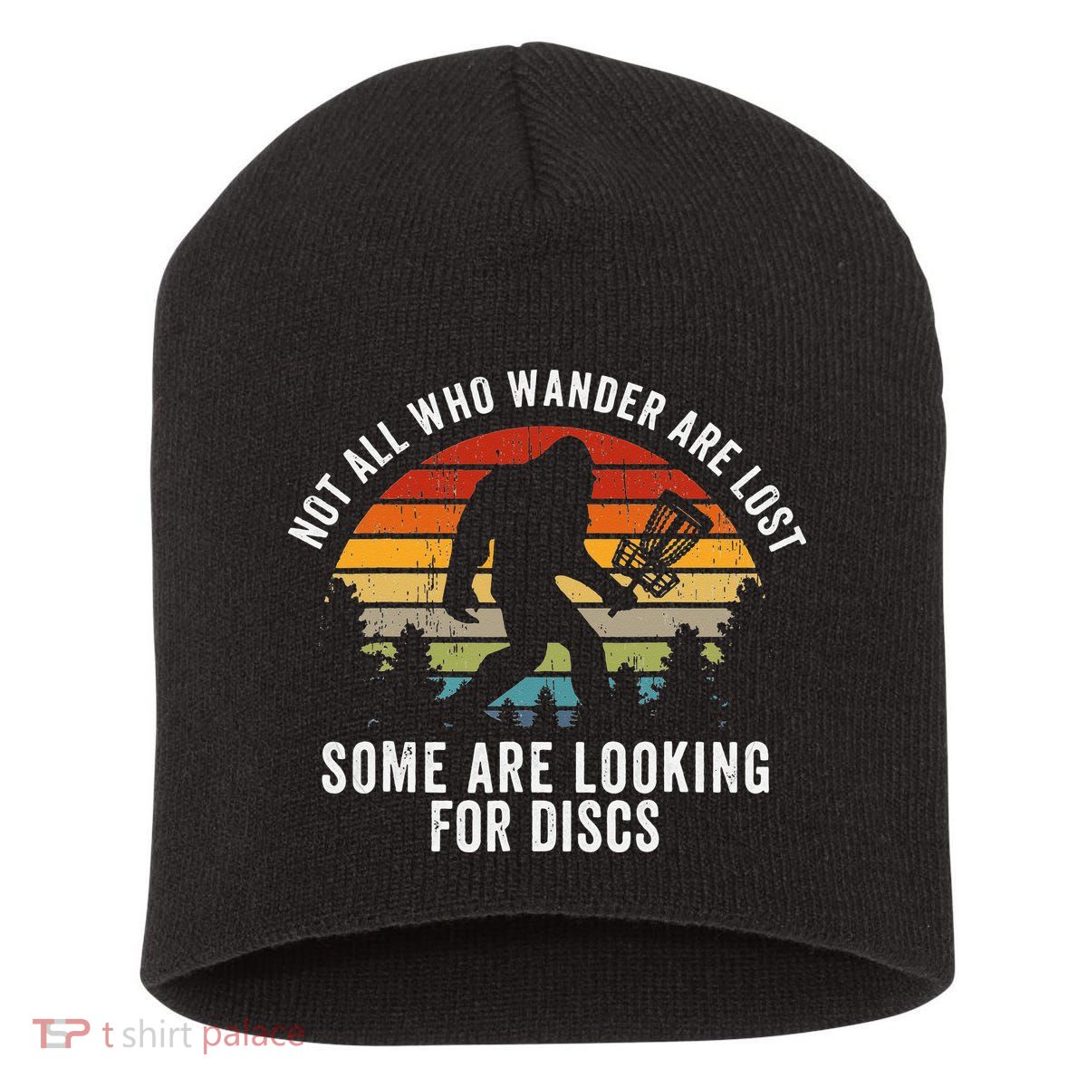 Not All Who Wander Are Lost Disc Golf Bigfoot Sasquatch Short Acrylic Beanie
