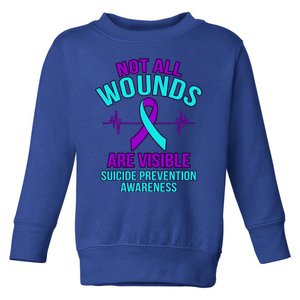 Not All Wounds Are Visible Happy Suicide Awareness Graphic Cool Gift Toddler Sweatshirt