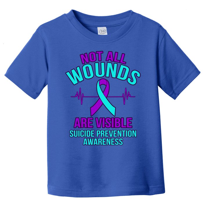 Not All Wounds Are Visible Happy Suicide Awareness Graphic Cool Gift Toddler T-Shirt