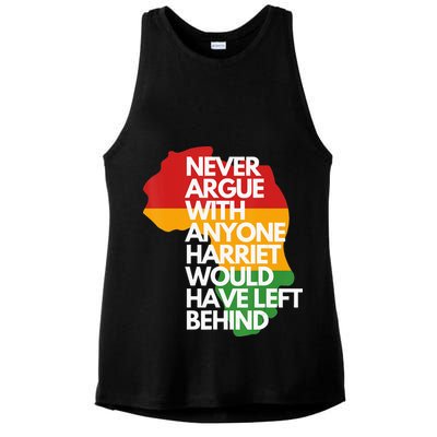 Never Argue With Anyone Harriet Would Have Left Behind Ladies PosiCharge Tri-Blend Wicking Tank