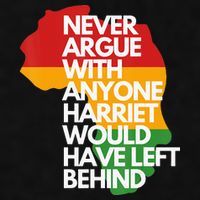 Never Argue With Anyone Harriet Would Have Left Behind Ladies PosiCharge Tri-Blend Wicking Tank