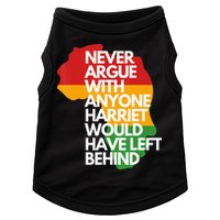 Never Argue With Anyone Harriet Would Have Left Behind Doggie Tank