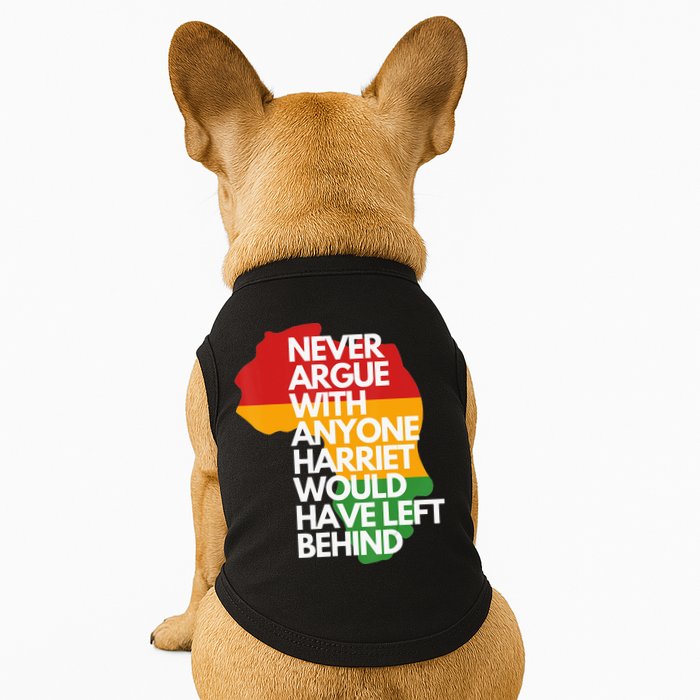Never Argue With Anyone Harriet Would Have Left Behind Doggie Tank