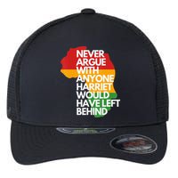 Never Argue With Anyone Harriet Would Have Left Behind Flexfit Unipanel Trucker Cap