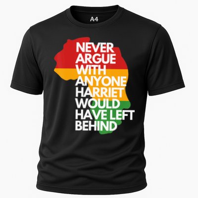 Never Argue With Anyone Harriet Would Have Left Behind Performance Shirt