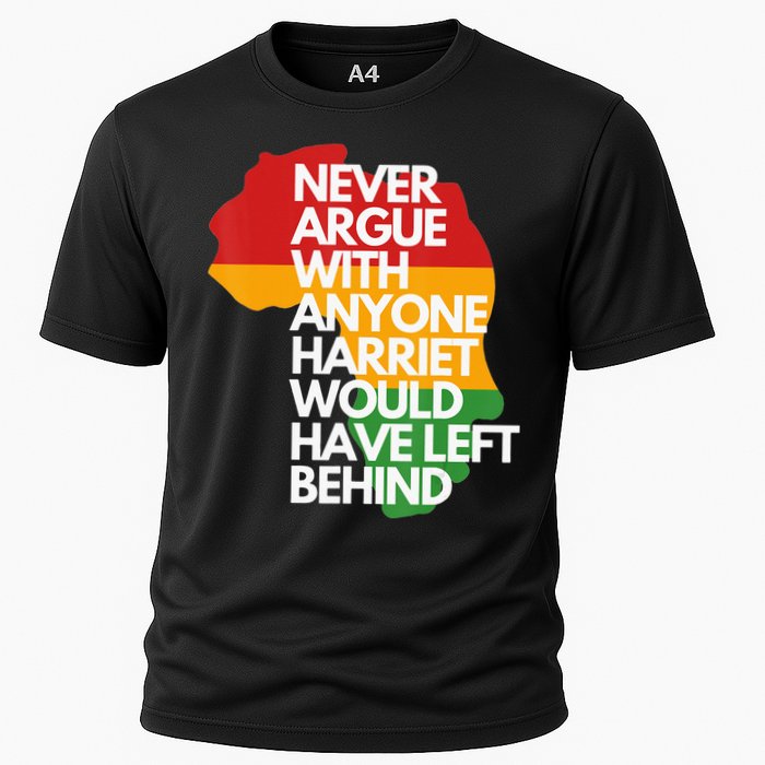 Never Argue With Anyone Harriet Would Have Left Behind Performance Shirt