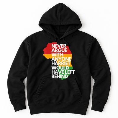 Never Argue With Anyone Harriet Would Have Left Behind Hoodie