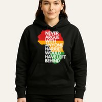 Never Argue With Anyone Harriet Would Have Left Behind Hoodie