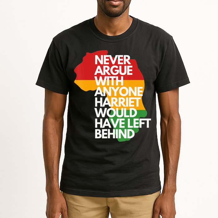 Never Argue With Anyone Harriet Would Have Left Behind Tall T-Shirt
