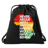 Never Argue With Anyone Harriet Would Have Left Behind Drawstring Bag