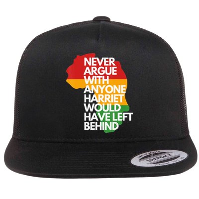 Never Argue With Anyone Harriet Would Have Left Behind Flatbill Hat