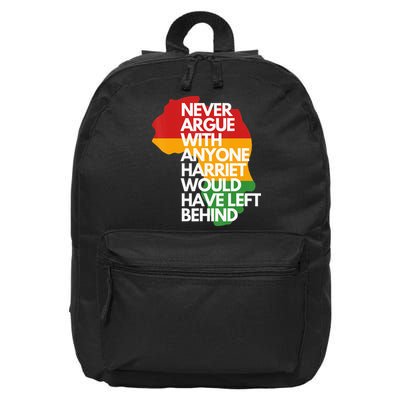 Never Argue With Anyone Harriet Would Have Left Behind 16 in Basic Backpack