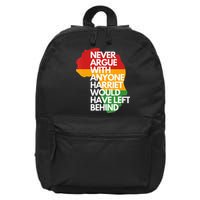 Never Argue With Anyone Harriet Would Have Left Behind 16 in Basic Backpack