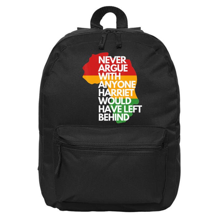 Never Argue With Anyone Harriet Would Have Left Behind 16 in Basic Backpack