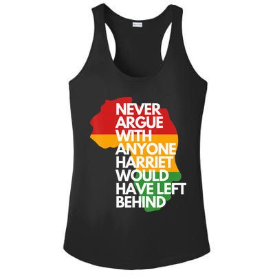 Never Argue With Anyone Harriet Would Have Left Behind Ladies PosiCharge Competitor Racerback Tank