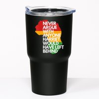 Never Argue With Anyone Harriet Would Have Left Behind Tumbler