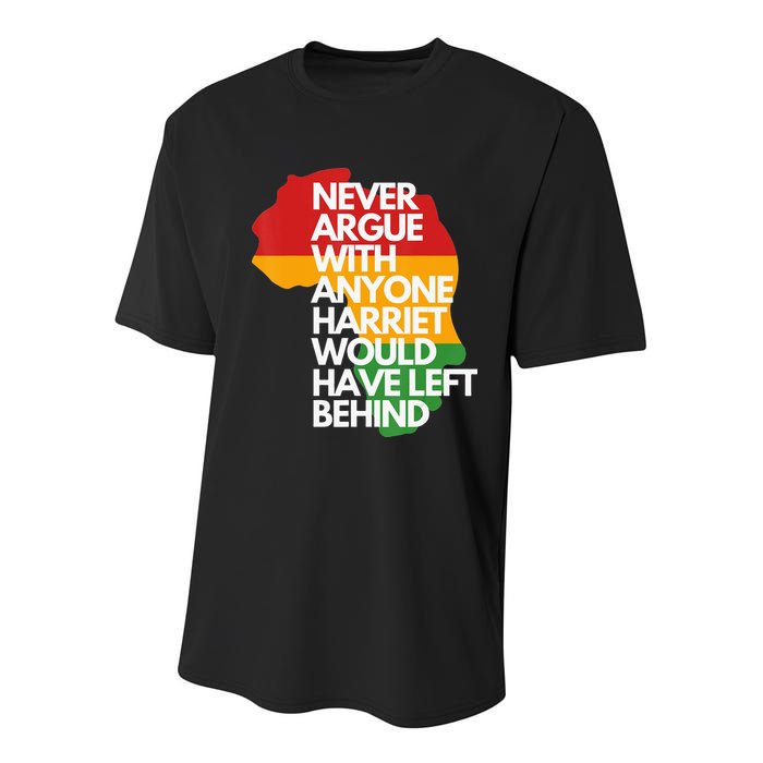 Never Argue With Anyone Harriet Would Have Left Behind Youth Performance Sprint T-Shirt