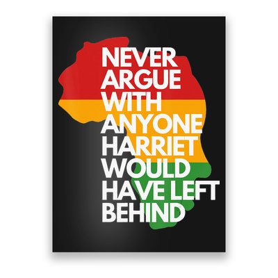 Never Argue With Anyone Harriet Would Have Left Behind Poster