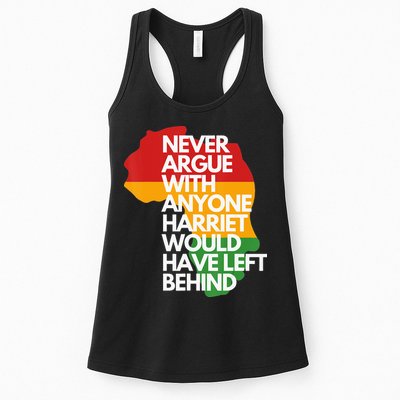 Never Argue With Anyone Harriet Would Have Left Behind Womens Tank Top