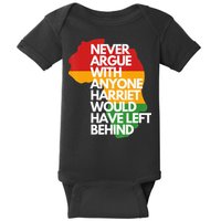 Never Argue With Anyone Harriet Would Have Left Behind Baby Bodysuit