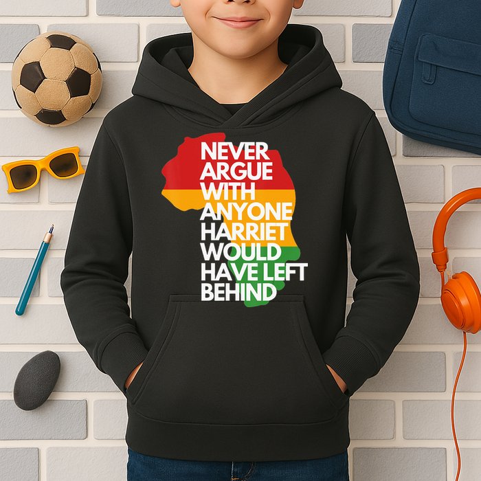 Never Argue With Anyone Harriet Would Have Left Behind Kids Hoodie
