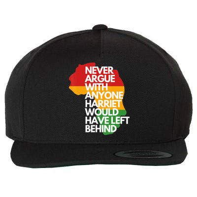 Never Argue With Anyone Harriet Would Have Left Behind Wool Snapback Cap