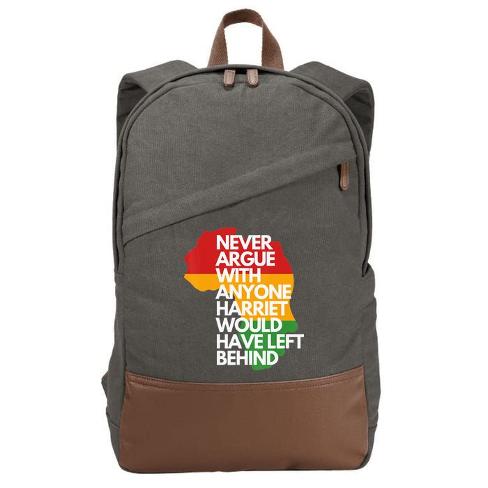 Never Argue With Anyone Harriet Would Have Left Behind Cotton Canvas Backpack