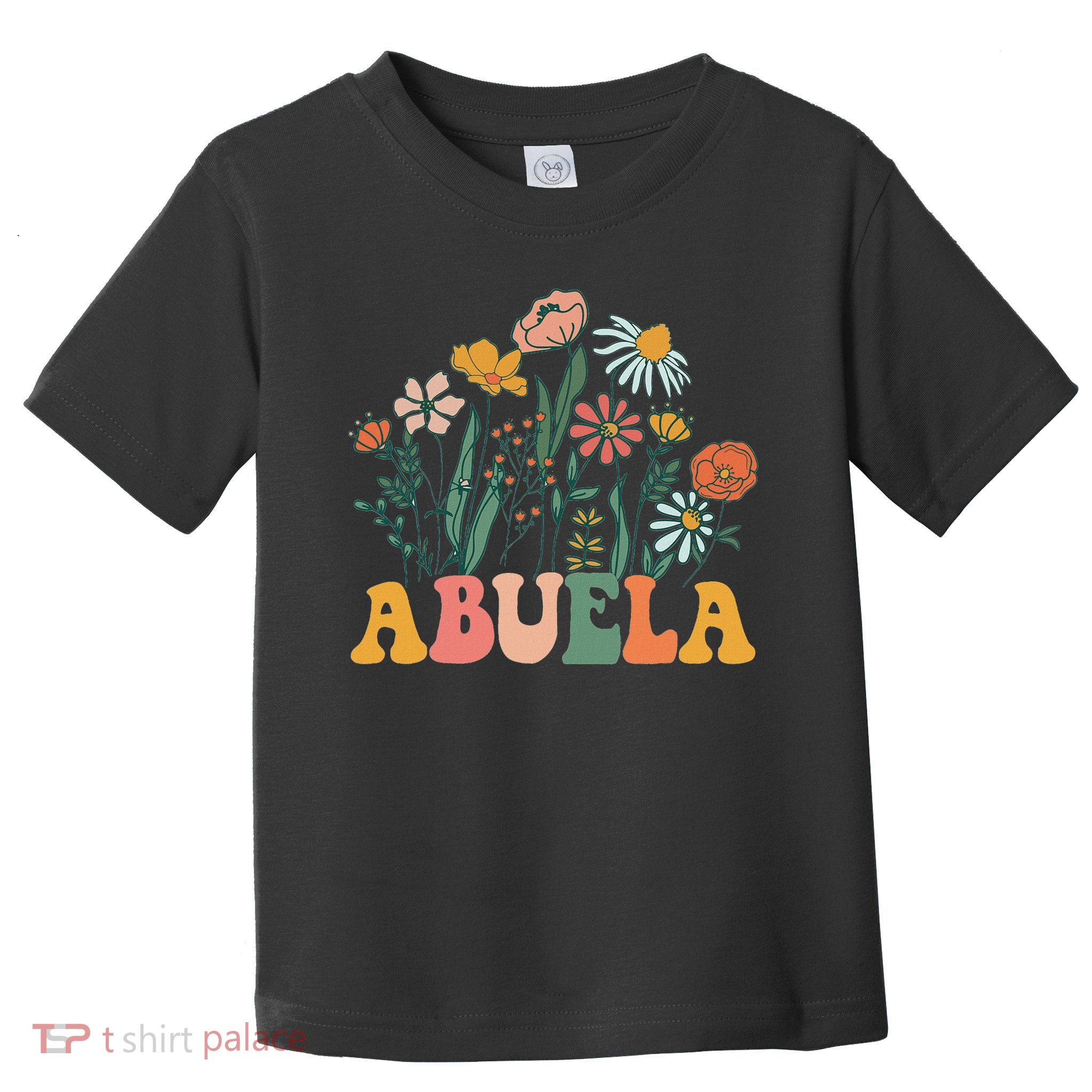 New Abuela Wildflower First Birthday & Baby Shower Toddler T-Shirt