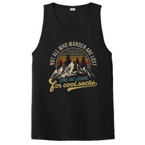 Not All Who Wander Are Lost Some Are Looking For Cool Rocks PosiCharge Competitor Tank