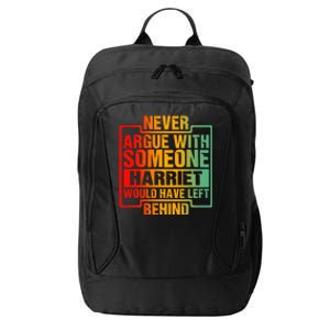 Never Argue With Someone Harriet Would Have Left Behind City Backpack