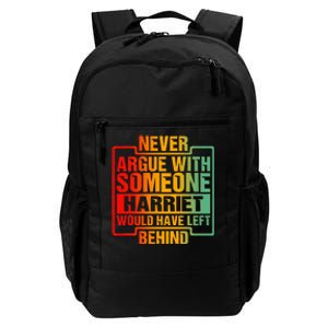 Never Argue With Someone Harriet Would Have Left Behind Daily Commute Backpack