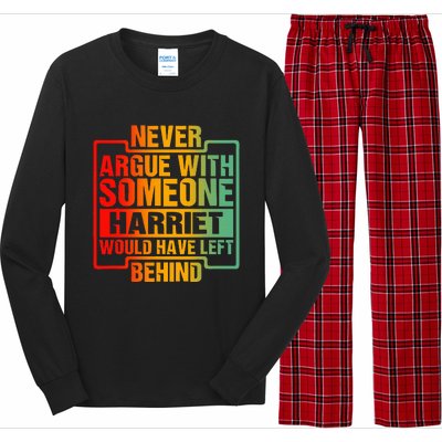 Never Argue With Someone Harriet Would Have Left Behind Long Sleeve Pajama Set