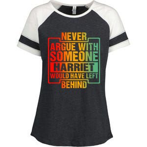 Never Argue With Someone Harriet Would Have Left Behind Enza Ladies Jersey Colorblock Tee