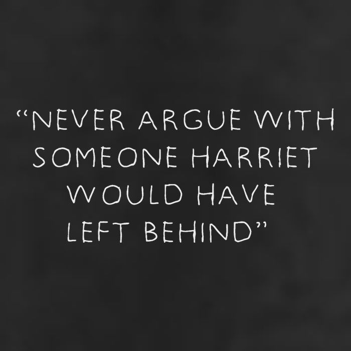 Never Argue With Someone Harriet Would Have Left Behind Cool Comfort Performance Bucket Hat