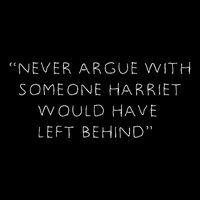 Never Argue With Someone Harriet Would Have Left Behind Flatbill Hat