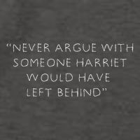 Never Argue With Someone Harriet Would Have Left Behind Vector Backpack