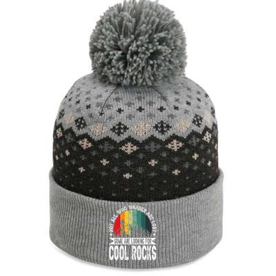 Not All Who Wander Are Lost Some Are Looking For Cool Rocks The Baniff Cuffed Pom Beanie