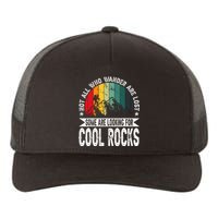 Not All Who Wander Are Lost Some Are Looking For Cool Rocks Yupoong Adult 5-Panel Trucker Hat