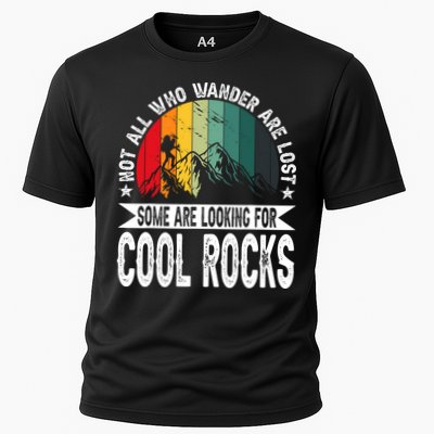 Not All Who Wander Are Lost Some Are Looking For Cool Rocks Cooling Performance Crew T-Shirt