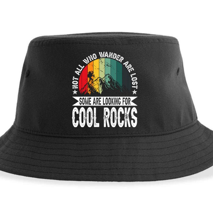 Not All Who Wander Are Lost Some Are Looking For Cool Rocks Sustainable Bucket Hat