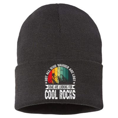 Not All Who Wander Are Lost Some Are Looking For Cool Rocks Sustainable Knit Beanie