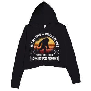 Not All Who Wander Are Lost Funny Archery Bigfoot Archer Crop Fleece Hoodie