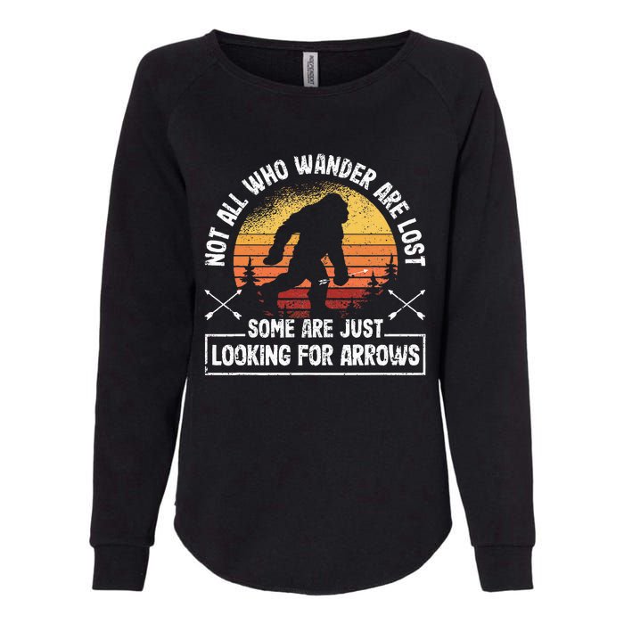 Not All Who Wander Are Lost Funny Archery Bigfoot Archer Womens California Wash Sweatshirt