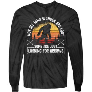 Not All Who Wander Are Lost Funny Archery Bigfoot Archer Tie-Dye Long Sleeve Shirt