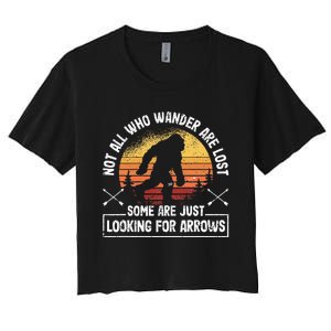 Not All Who Wander Are Lost Funny Archery Bigfoot Archer Women's Crop Top Tee