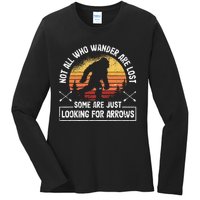 Not All Who Wander Are Lost Funny Archery Bigfoot Archer Ladies Long Sleeve Shirt