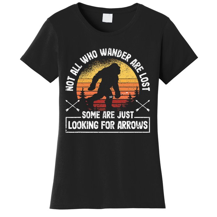 Not All Who Wander Are Lost Funny Archery Bigfoot Archer Women's T-Shirt