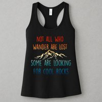 Not All Who Wander Are Lost Some Are Looking For Cool Rocks Womens Tank Top