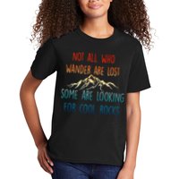 Not All Who Wander Are Lost Some Are Looking For Cool Rocks Kids T-Shirt